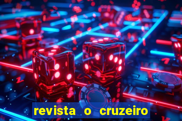 revista o cruzeiro acervo digital